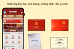 Tích hợp văn bằng, chứng chỉ lên VNeID mang lại nhiều thuận lợi, chấm dứt gian lận bằng cấp