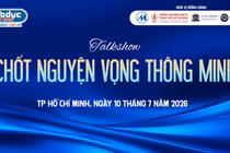 9h sáng (10/7), Tạp chí điện tử Giáo dục Việt Nam tổ chức Talkshow “Chốt nguyện vọng thông minh”