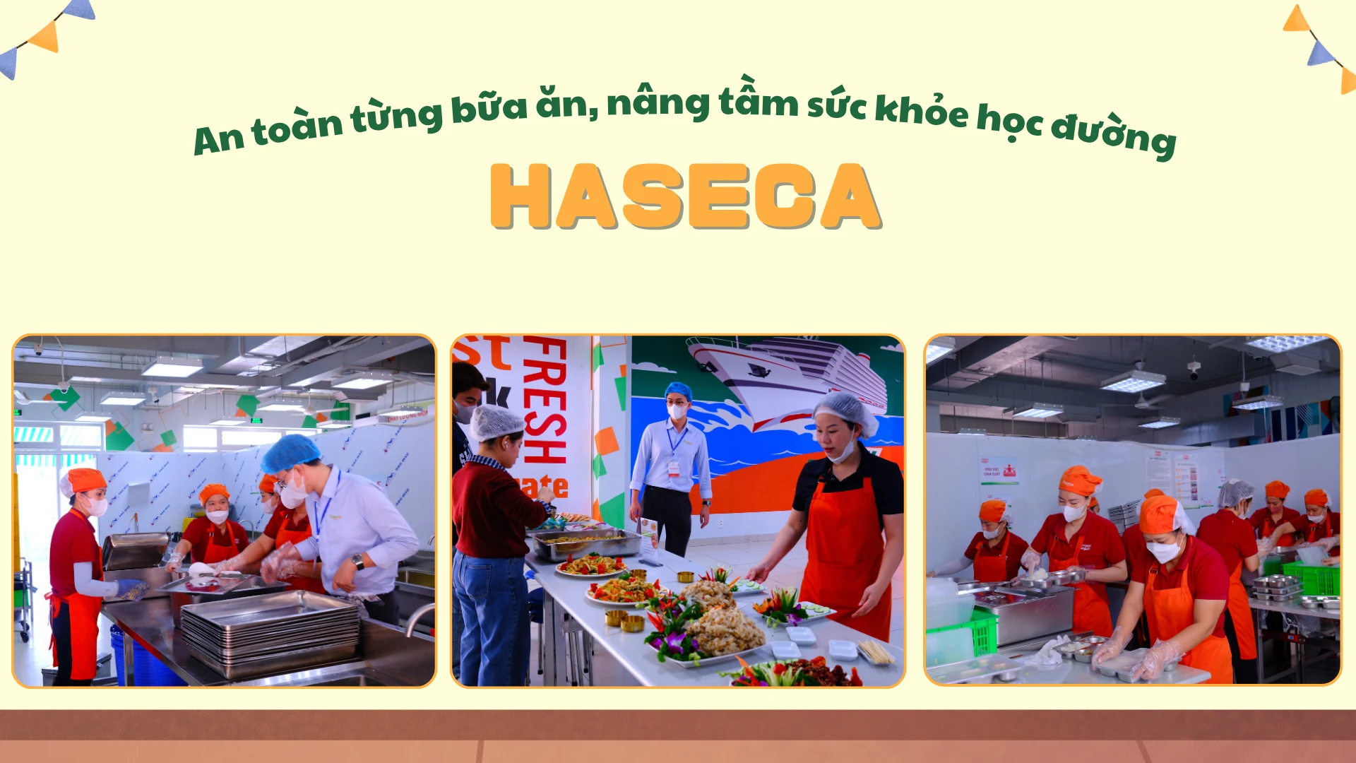 Haseca kiểm soát chặt chẽ chuỗi vận hành bếp ăn, liên tục đổi mới thực đơn theo hướng khoa học