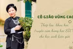 Cô giáo vùng cao "thắp lửa" khoa học, truyền cảm hứng học STEM cho học sinh biên giới
