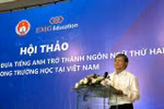 GĐ Sở GD TPHCM: 4 giải pháp để đưa tiếng Anh trở thành ngôn ngữ thứ 2 ở trường 