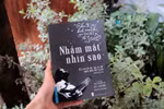 "Nhắm mắt nhìn sao” – Một thế giới khác mở ra khi chúng ta nhắm mắt lại ​