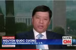 Đại sứ Việt Nam tại Mỹ trả lời phỏng vấn CNN về vụ giàn khoan 981