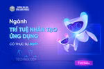 EAUT tuyển sinh ngành Trí tuệ nhân tạo ứng dụng khóa đầu tiên có gì đặc biệt?