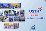 USTH: Những dấu ấn vàng son trong hành trình 15 năm xây dựng và phát triển