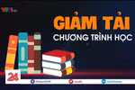 Chương trình vừa ban hành đã đề xuất "giảm tải", cơ sở pháp lý và khoa học ở đâu