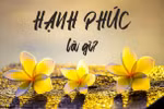 Giáo sư Nguyễn Lân Dũng giải đáp câu hỏi "Thế nào là hạnh phúc?"
