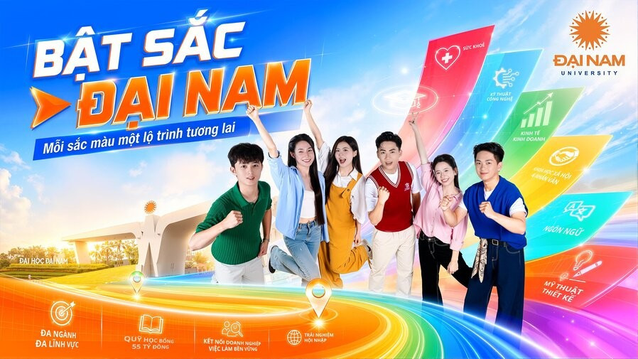 Bật bản sắc - sáng hành trình cùng Trường Đại học Đại Nam.