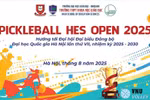 Giải Pickleball HES mở rộng 2025: Kết nối - lan tỏa cùng phát triển
