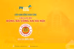PVcomBank đồng hành cùng CLB Công an Hà Nội phát triển bóng đá Việt Nam