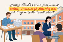 Hướng dẫn hồ sơ của giáo viên ở Thông tư 15/2026 và Công văn 5512 có đang mâu thuẫn với nhau?