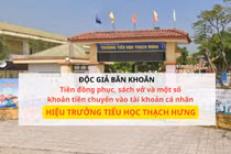 Hà Tĩnh: Độc giả băn khoăn tiền đồng phục, sách vở chuyển vào tài khoản Hiệu trưởng TH Thạch Hưng