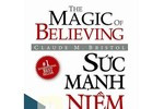 Giáo sư Nguyễn Lân Dũng đọc giùm bạn (79) - Sức mạnh niềm tin