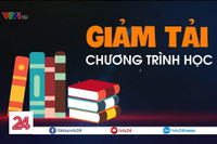 Chương trình vừa ban hành đã đề xuất "giảm tải", cơ sở pháp lý và khoa học ở đâu