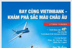 Khám phá sắc màu Châu Âu với VietinBank
