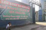 Nhiều dự án BĐS "sống mòn" bằng cho thuê... sân bóng