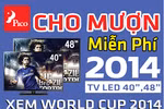 Miễn phí mượn tivi xem World Cup tại Pico