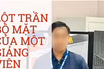 Giảng viên bị tố gạ tình: Gây chú ý rồi 'chìm xuồng'?