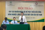 Kiến nghị Chính phủ, 2 Bộ gỡ khó trong đào tạo ngành Nông-Lâm nghiệp, Thuỷ sản