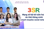 Mạng xã hội tái tuần hoàn rác thải thông minh, dự án công nghệ vì môi trường