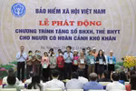 BHXH Việt Nam: Phát động chương trình tặng BHXH, BHYT cho hoàn cảnh khó khăn 
