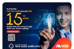 MSB và MISA hỗ trợ DN vay trực tuyến không tài sản đảm bảo lên tới 15 tỷ đồng 