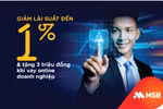 MSB ưu đãi vay lớn cho doanh nghiệp về đích cuối năm