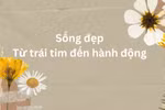 Sống đẹp - Từ trái tim đến hành động