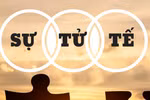 Sống tử tế không phải là điều hiển nhiên dễ dàng có được