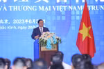 Còn nhiều dư địa để hợp tác TM, đầu tư Việt Nam -Trung Quốc lập những kỷ lục mới