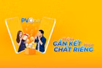 Hệ sinh thái PVOne không ngừng đa dạng quà tặng: Khách hàng hưởng lợi lớn