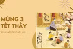 Mùng 3 Tết thầy: Chuyện xưa và nay