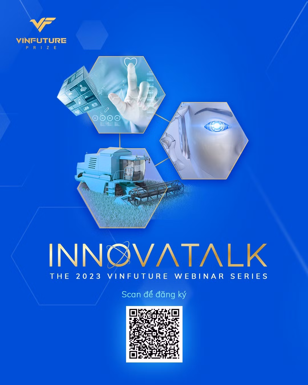 Quỹ VinFuture chính thức khởi động chuỗi 08 buổi hội thảo trực tuyến InnovaTalk (webinar) từ tháng 3 tới tháng 11/2023. Quỹ VinFuture chính thức khởi động chuỗi 08 buổi hội thảo trực tuyến InnovaTalk (webinar) từ tháng 3 tới tháng 11/2023.