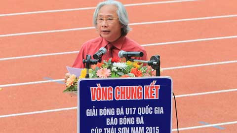 ông Nguyễn Văn Phú - TBT báo Bóng đá - Trưởng BTC giải U17 quốc gia 2015 ông Nguyễn Văn Phú - TBT báo Bóng đá - Trưởng BTC giải U17 quốc gia 2015