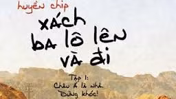 (Xem thêm các bài viết về cuốn sách "Xách ba-lô lên và đi") (Xem thêm các bài viết về cuốn sách "Xách ba-lô lên và đi")