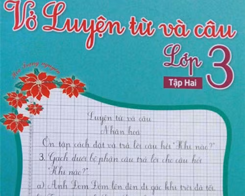 Vở luyện từ và câu lớp 3, tập 2 do NXB Hà Nội phát hành có kiến thức sai về lịch sử Vở luyện từ và câu lớp 3, tập 2 do NXB Hà Nội phát hành có kiến thức sai về lịch sử