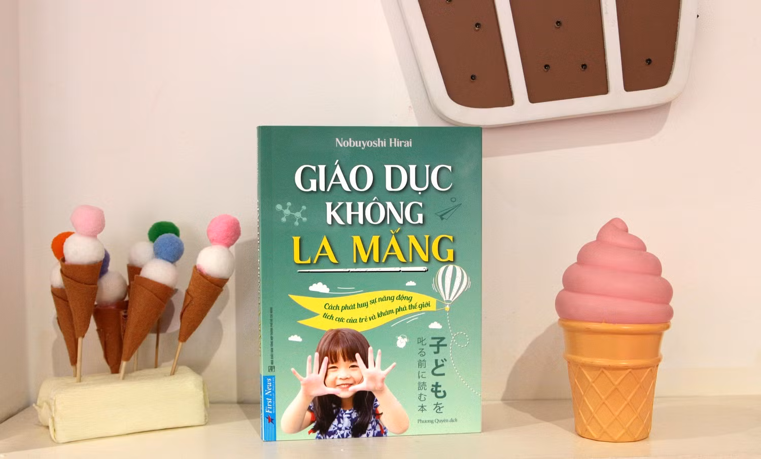 Cuốn sách “Giáo dục không la mắng”.