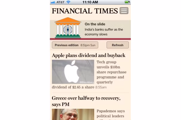 Financial Times (app.ft.com): Trang dành cho di động Financial Times. Trang này đã cho thấy tiềm năng của một doanh nghiệp báo chí in khi chú trọng vào việc cung cấp nội dung cho các thiết bị di động. Nó hẫp dẫn người xem từ khi mới bắt đầu khởi chạy ứng dụng này qua các hình ảnh đẹp mắt cho tới giao diện gọn ghẽ thanh lịch cùng việc cuộn duyệt qua các tiêu đề rất dễ dàng.