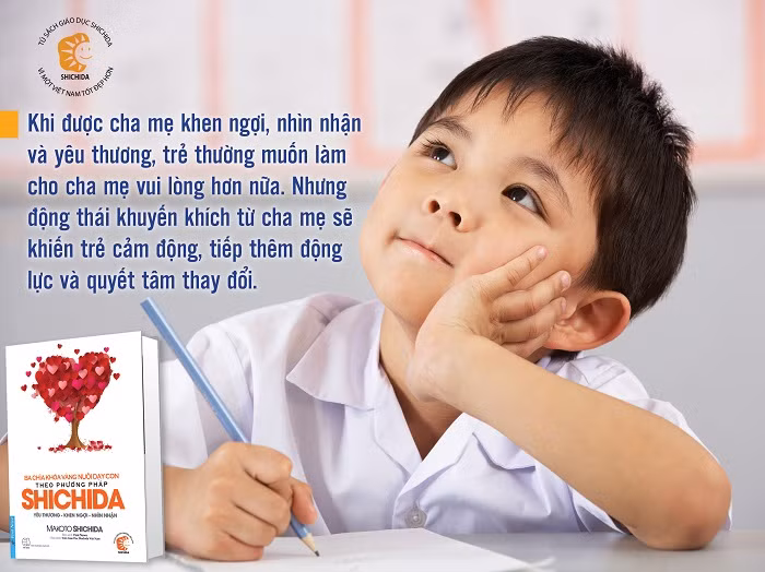 Khi được cha mẹ khen ngợi, nhìn nhận và yêu thương, trẻ thường muốn làm cho cha mẹ vui lòng hơn nữa. Nhưng động thái khuyến khích từ cha mẹ sẽ khiến trẻ cảm động, tiếp thêm động lực và quyết tâm thay đổi. Khi được cha mẹ khen ngợi, nhìn nhận và yêu thương, trẻ thường muốn làm cho cha mẹ vui lòng hơn nữa. Nhưng động thái khuyến khích từ cha mẹ sẽ khiến trẻ cảm động, tiếp thêm động lực và quyết tâm thay đổi.