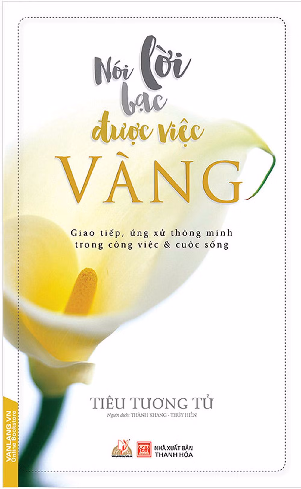 Cuốn sách "Nói lời bạc được việc vàng" của nhà văn Tiêu Dương Tử.