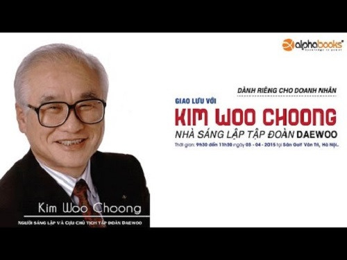 Kim Woo Choong là nhà sáng lập, Cựu chủ tịch tập đoàn Daewoo của hàn Quốc. Kim Woo Choong là nhà sáng lập, Cựu chủ tịch tập đoàn Daewoo của hàn Quốc.