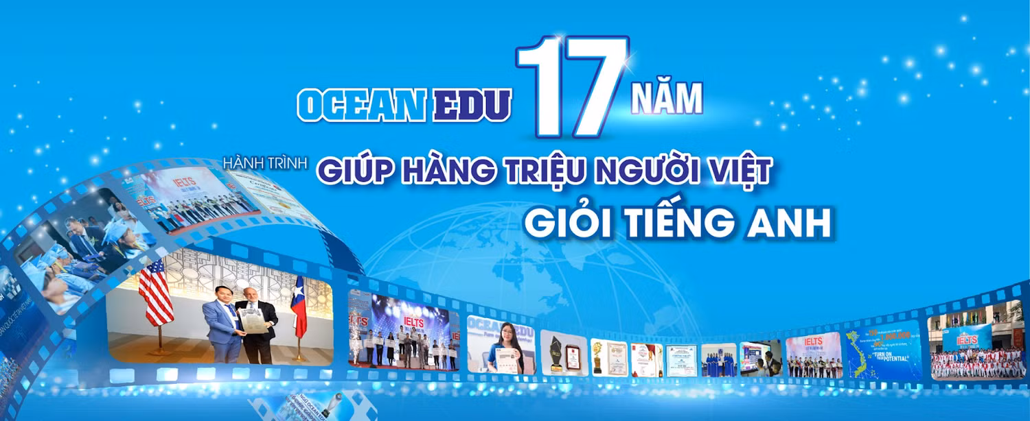 Ocean Edu - Hành trình 17 năm giúp hàng triệu người Việt giỏi tiếng Anh
