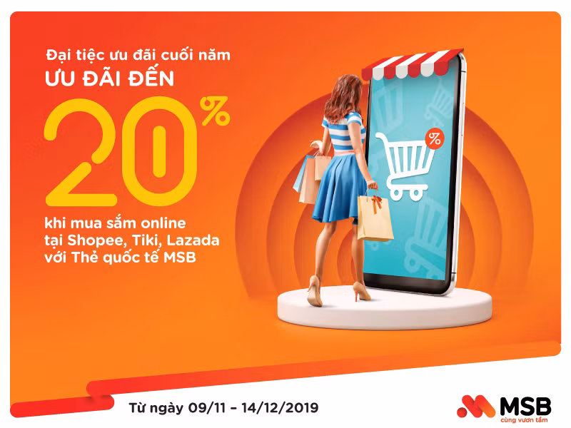 Đại tiệc ưu đãi cuối năm ưu đãi đến 20% khi mua sắm online tại Tiki, Lazada, Shopee với Thẻ quốc tế MSB.