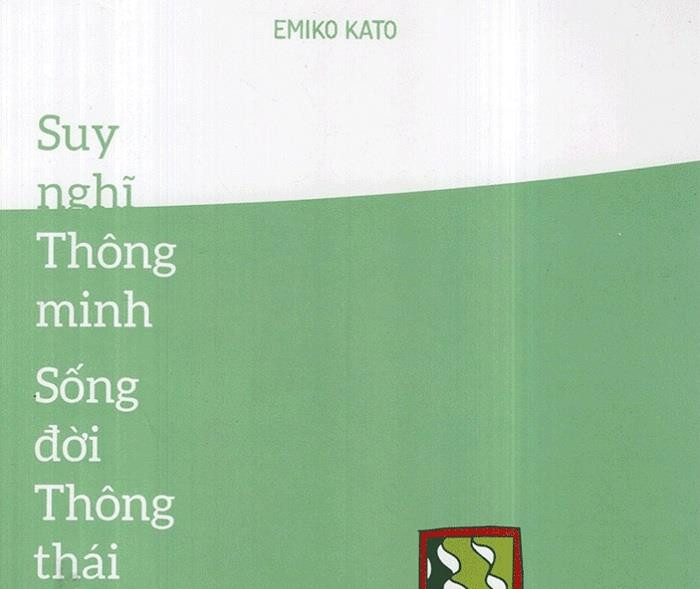 Thầy Nguyễn Lân Dũng đọc giùm bạn (63) - Suy nghĩ thông minh Sống đời thông thái