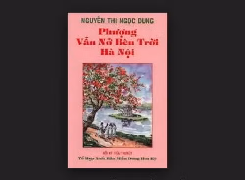Cuốn Phượng vẫn nở bên trời Hà Nội của nhà văn Nguyễn Thị Ngọc Dung.